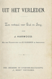 UIT HET VERLEDEN – J. HARWOOD – ca. 1910