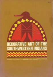 DECORATIVE ART OF THE SOUTHWESTERN INDIANS – DOROTHY SMITH SIDES - 1961