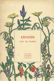 KRUIDEN voor de keuken - ZAAIEN OOGSTEN GEBRUIK – jaren ‘60