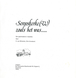 Serooskerke (W) zoals het was ….. – C. van Winkelen – 1978