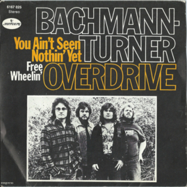 Bachman-Turner Overdrive - You Ain't Seen Nothin' Yet – Free Wheelin’ - 1974 (♪)