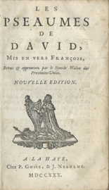 LES PSEUAMES DE DAVID – 1730 / CANTIQUES POUR LE CULTE PUBLIC - 1803