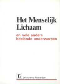 Het Menselijk Lichaam en vele andere boeiende onderwerpen – Gianni Ciceri e.a. – 1978