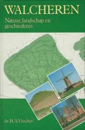 WALCHEREN – Natuur, landschap en geschiedenis – dr. H.A. Visscher - 1983 (2)