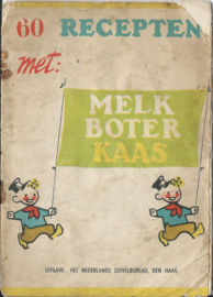 60 RECEPTEN met: MELK BOTER KAAS - 1955