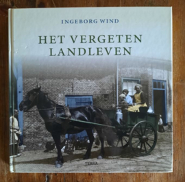 HET VERGETEN LANDLEVEN – INGEBORG WIND - 2007