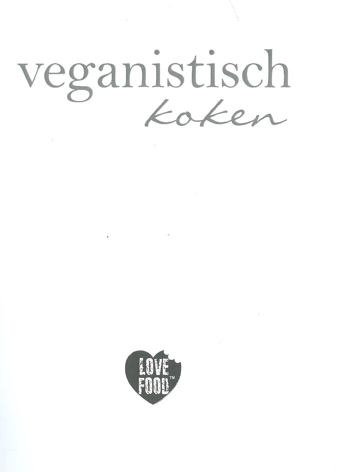veganistisch koken – LOVE FOOD - 2013