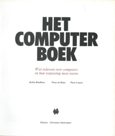 HET COMPUTERBOEK – Robin Bradbeer, Peter de Bono, Peter Laurie - 1983