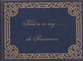 Kent u ze nog . . . de Reisenaers (Dreischor) – C.P. Pols – 1973