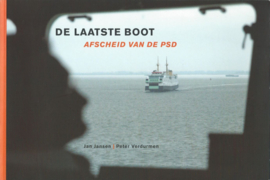 DE LAATSTE BOOT – AFSCHEID VAN DE PSD – Jan Jansen / Peter Verdurmen - 2004