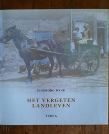 HET VERGETEN LANDLEVEN – INGEBORG WIND - 2007