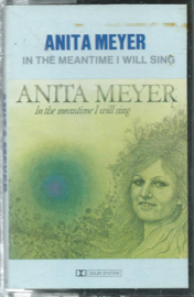 MC – ANITA MEYER – IN THE MEANTIME I WILL SING - 1976