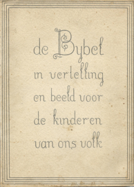 de Bijbel in vertelling en beeld voor de kinderen van ons volk – G. INGWERSEN - 1946-1947