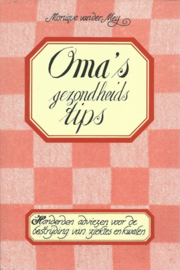 Oma’s gezondheids tips – Monique van der Meij - 1994