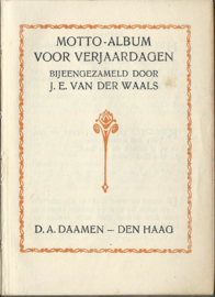 MOTTO-ALBUM VOOR VERJAARDAGEN - BIJEENVERZAMELD DOOR J.E. VAN DER WAALS – 1922