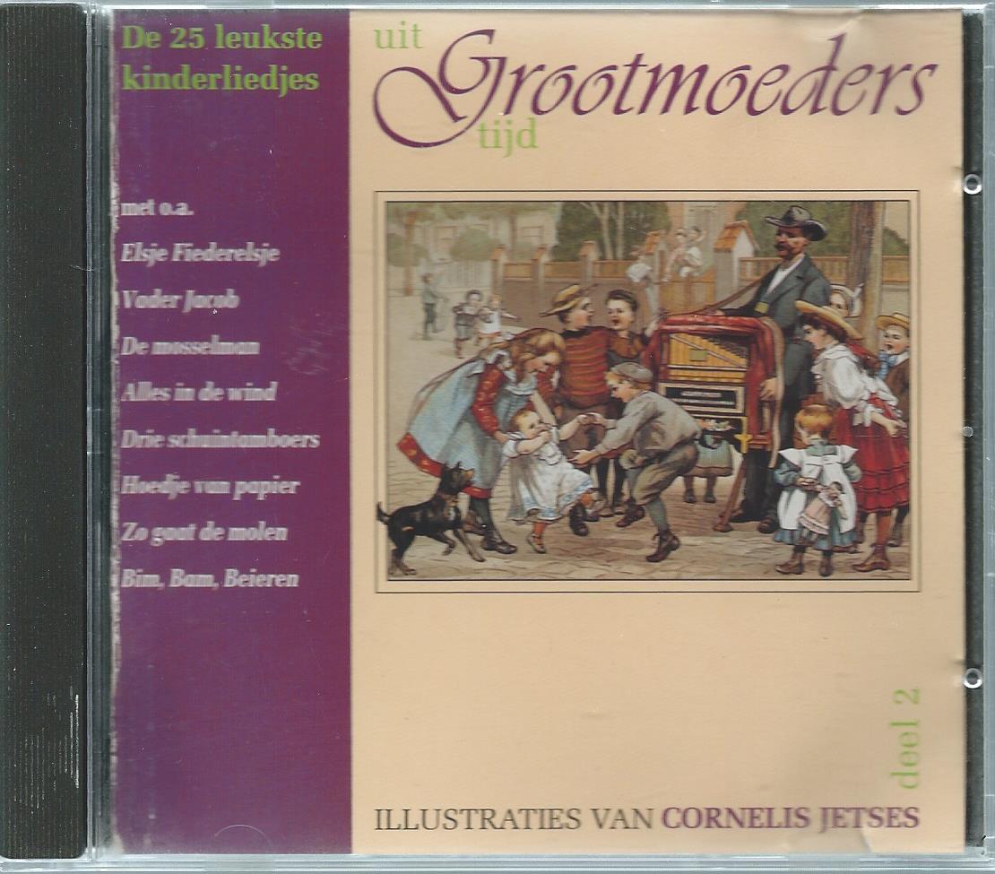 Uit Grootmoeders tijd – deel 2 - Illustraties van Cornelis Jetses – met CD - 1998
