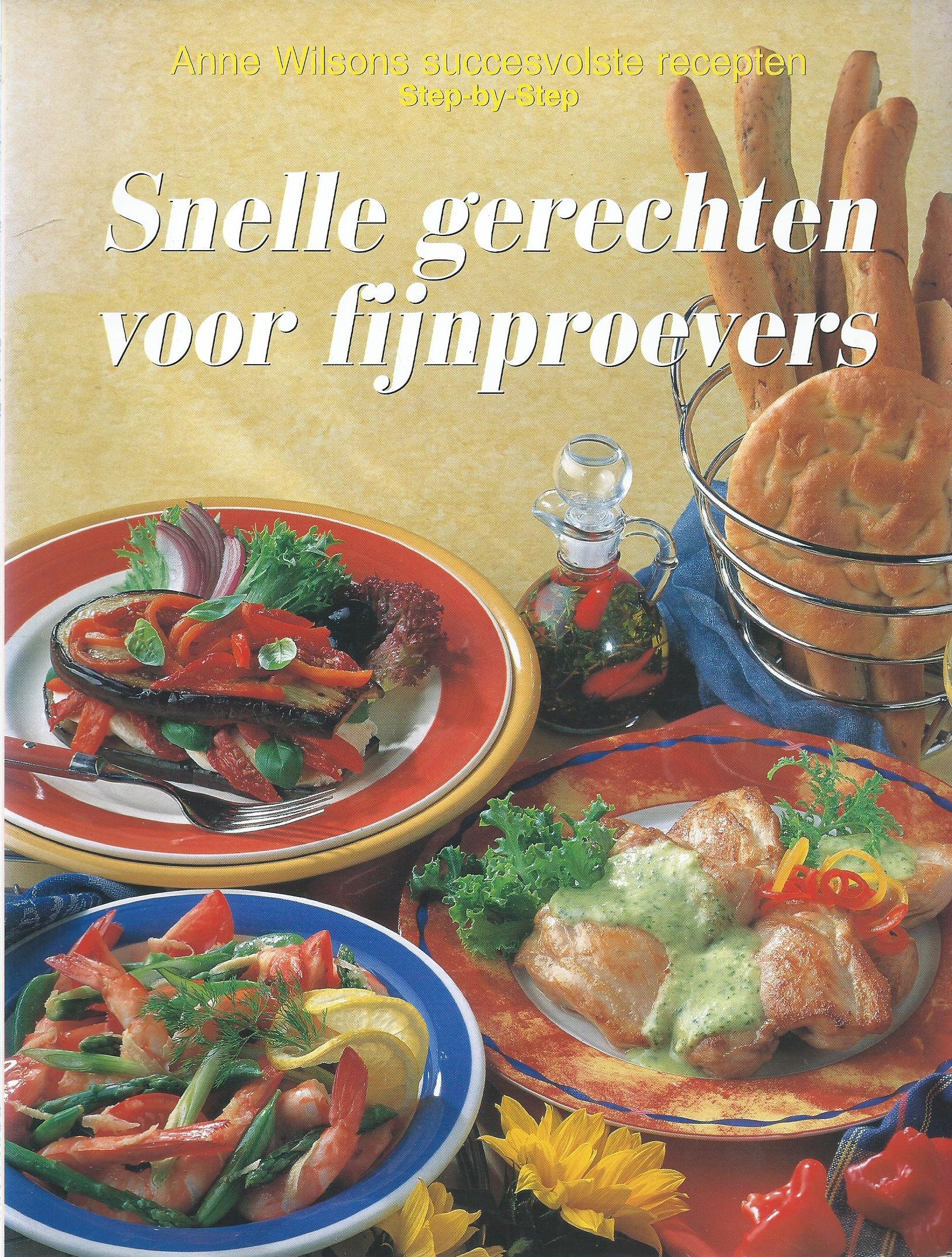 Snelle gerechten voor fijnproevers – Anne Wilson -1998
