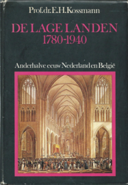 DE LAGE LANDEN 1780-1940 – Prof.dr. E.H. Kossmann - 1976