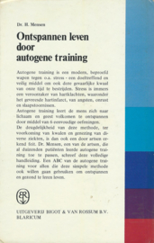 ONTSPANNEN LEVEN DOOR AUTOGENE TRAINING – Dr. H. Mensen - 1978