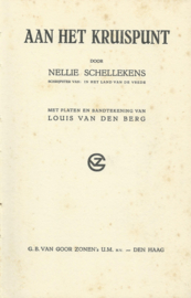 AAN HET KRUISPUNT – NELLY SCHELLEKENS - 1937