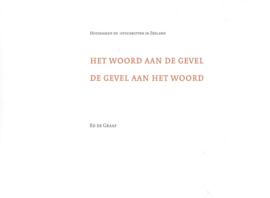 HET WOORD AAN DE GEVEL DE GEVEL AAN HET WOORD - ED DE GRAAF – 2005