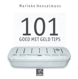 101 GOED MET GELD TIPS - Marieke Henselmans - 2008