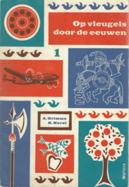OP VLEUGELS DOOR DE EEUWEN – A. GRIMME EN K. NOREL – EERSTE DEELTJE - 1964