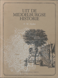 UIT DE MIDDELBURGSE HISTORIE - P.W. Sijnke - 1978