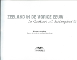 ZEELAND IN DE VORIGE EEUW - Rinus Antonisse - 2006