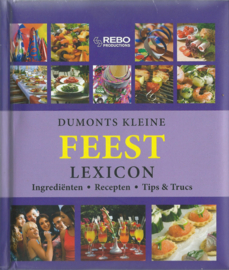 DUMONTS KLEINE FEEST LEXICON – Beate Engelmann e.a. (vertaling en redactie: Cora Kool) - 2010
