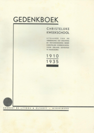 GEDENKBOEK CHRISTELIJK KWEEKSCHOOL 1910-1935 – div. auteurs - 1935