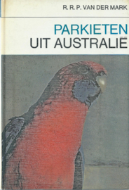 Parkieten uit Australië – R.R.P. van der Mark - 1966