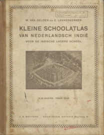 KLEINE SCHOOLATLAS VAN NEDERLANDSCH INDIË – W. VAN GELDER EN C. LEKKERKERKER - 1939