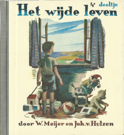 HET WIJDE LEVEN – VIERDE DEELTJE – W. MEIJER en JOH. VAN HULZEN - 1966