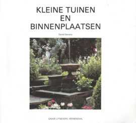 KLEINE TUINEN EN BINNENPLAATSEN – David Stevens - 1987
