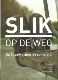 SLIK OP DE WEG - Tiny Polderman / Karin de Boer - 2012 (1)