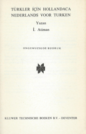 TÜRKLER IÇIN HOLLANDACA - NEDERLANDS VOOR TURKEN – Yazan I. Atiman - 1983