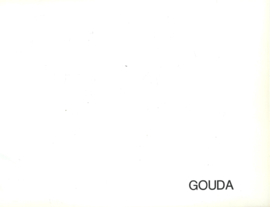 Gouda 700 jaar leven – Bram Versteegt – Joop Dorst – Martin Droog - 1972