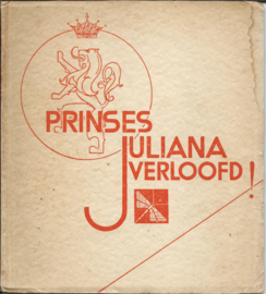 PRINSES JULIANA VERLOOFD! – C. MORTIMER - 1936