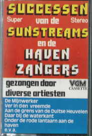 MC – Various - SUCCESSEN VAN DE SUNSTREAMS EN DE HAVENZANGERS – jaren ‘80