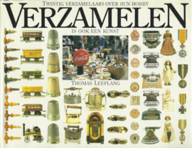 VERZAMELEN IS OOK EEN KUNST – THOMAS LEEFLANG - 1982