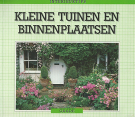 KLEINE TUINEN EN BINNENPLAATSEN – David Stevens - 1987