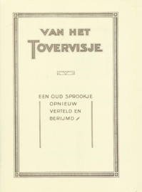 VAN HET TOVERVISJE – (van Nelle) – herdruk 1985