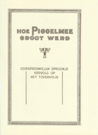HOE PIGGELMEE GROOT WERD – (van Nelle) – herdruk 1985