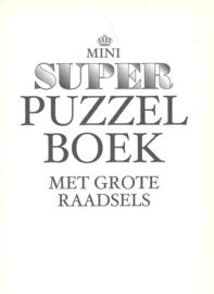 MINI SUPER PUZZELBOEK MET GROTE RAADSELS - 1997