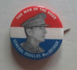 Badge - THE MAN OF THE HOUR - GENERAL DOUGLAS MacARTHUR – 1952