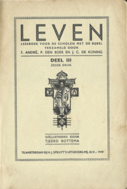 LEVEN – LEESBOEK VOOR DE SCHOLEN MET DE BIJBEL – DERDE en VIERDE DEEL - 1949