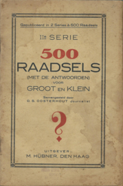 500 RAADSELS - IIe SERIE – D.S. OOSTERHOUT - jaren ’20-‘30