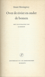 Over de rivier en onder de bomen – Ernest Hemingway - 1966