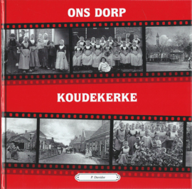 ONS DORP KOUDEKERKE DEEL 2 – P. Davidse - 2003